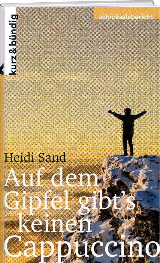 Heidi Sand | Auf dem Gipfel gibt’s keinen Cappuccino