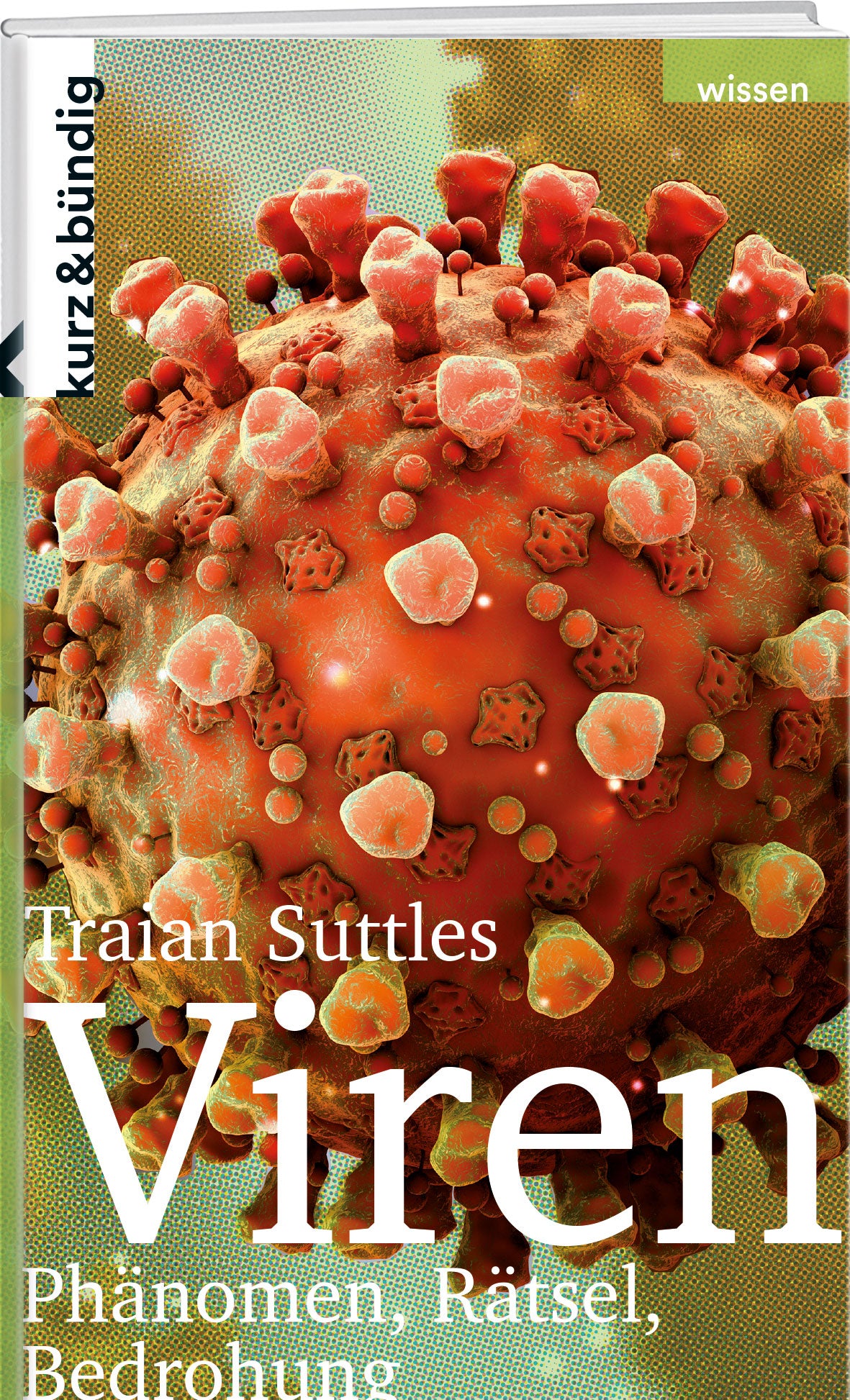 Traian Suttles | Viren – Phänomen, Rätsel, Bedrohung